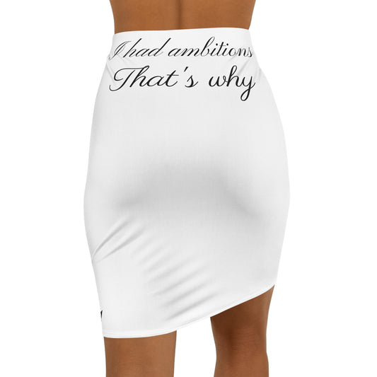 I had ambition that's why Women's Mid-Waist Pencil Skirt (AOP)